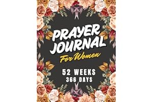 Prayer Journal For Women: 52 Week Devotional And 366 Days Guided Journaling