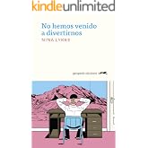 No hemos venido a divertirnos