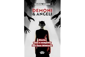Demoni & Angeli: Storia vera e completa del Caso Bibbiano