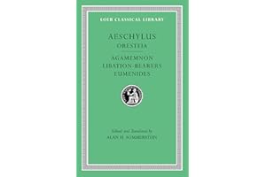 Oresteia: Agamemnon. Libation-Bearers. Eumenides: 146 (Loeb Classical Library)
