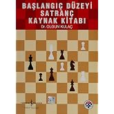 Başlangı&ccedil; D&uuml;zeyi Satran&ccedil; Ders Kitabı