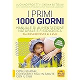 I primi 1000 giorni. Manuale di alimentazione naturale e fisiologica. Dal concepimento ai 2 anni