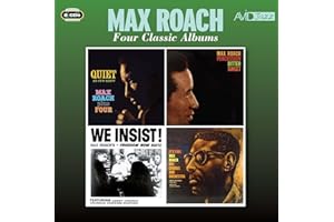 Four Classic Albums (Quiet As It's Kept / Percussion Bitter Sweet / We Insist!, Max Roach's Freedom Now Suite / It's Time)