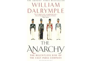 The Anarchy: The Relentless Rise of the East India Company