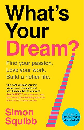 #87 — What's Your Dream?: The #1 Sunday Times Bestselling Business...