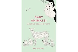 Baby Animals!: Amazing Adorable Facts