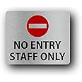 High-Strength Self-Adhesive No Entry Staff Only Sign, 120mm x 100mm Composite Metallic Silver UV Printed for Exterior and Interior Use