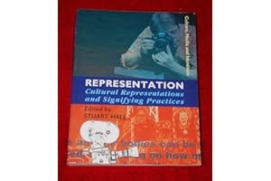 Representation: Cultural Representations and Signifying Practices (Culture, Media and Identities, Band 2)