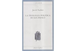 La teologia politica di san Paolo. Lezioni tenute dal 23 al 27 febbraio 1987 alla Forschungsstätte della Evangelische Studiengemeinschaft di Heidelberg