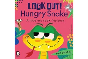 Look Out! Hungry Snake: The brilliantly fun new lift-the-flap animal board book series with wonderfully colourful illustrations – perfect for young children! (Look Out! Hungry Animals)