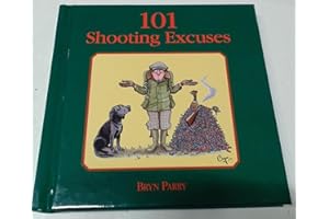 101 Shooting Excuses: The perfect gift for the imperfect shot