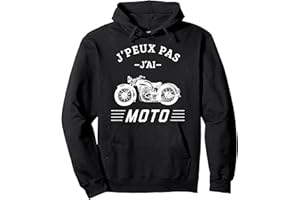 IDÉES CADEAU ORIGINAL HUMOUR POUR PASSIONNÉ MOTO Idée Cadeau Rigolo Pour Motard J'Peux Pas J'ai Moto Sweat à Capuche