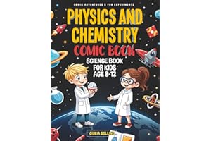 Physics and Chemistry Comic Book: Science Book for Kids Age 8-12 Comic Adventures & Fun Experiments