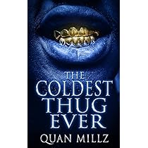 Buy The Coldest Thug Ever: A Thug's Rise - The Prequel Book Online