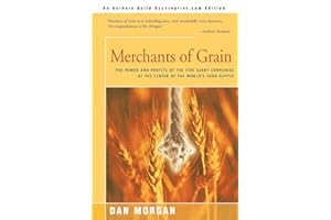 Merchants of Grain: The Power and Profits of the Five Giant Companies at the Center of the World's Food Supply