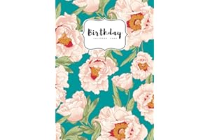 Birthday Calendar Book: A4 Important Date Notebook | Large Print | Monthly Index Labels | Beautiful Gentle Peony Flower Design Teal