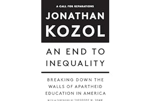 An End to Inequality: Breaking Down the Walls of Apartheid Education in America