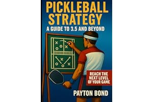 Pickleball Strategy - A Guide to 3.5 and Beyond