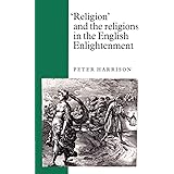 Religion and the Religions in the English Enlightenment
