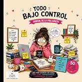 Todo bajo control: Manual de la vida adulta: Un libro para colorear con humor sobre estr&eacute;s, procrastinaci&oacute;n y supervivencia c