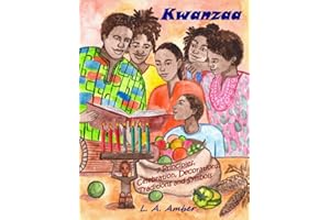 Kwanzaa: 7 Principles, Celebration, Decorations, Traditions and Symbols: A Kwanzaa Book for Kids