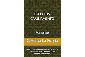 È SOLO UN CAMBIAMENTO: UNA VERA STORIA CHE MERITA DI ESSERE RICORDATA