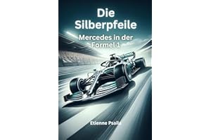 Die Silberpfeile: Mercedes in der Formel 1 (Bücher über Autos und Motorräder.)