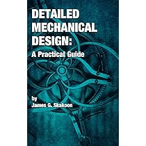 Buy Detailed Mechanical Design: A Practical Guide Book Online at