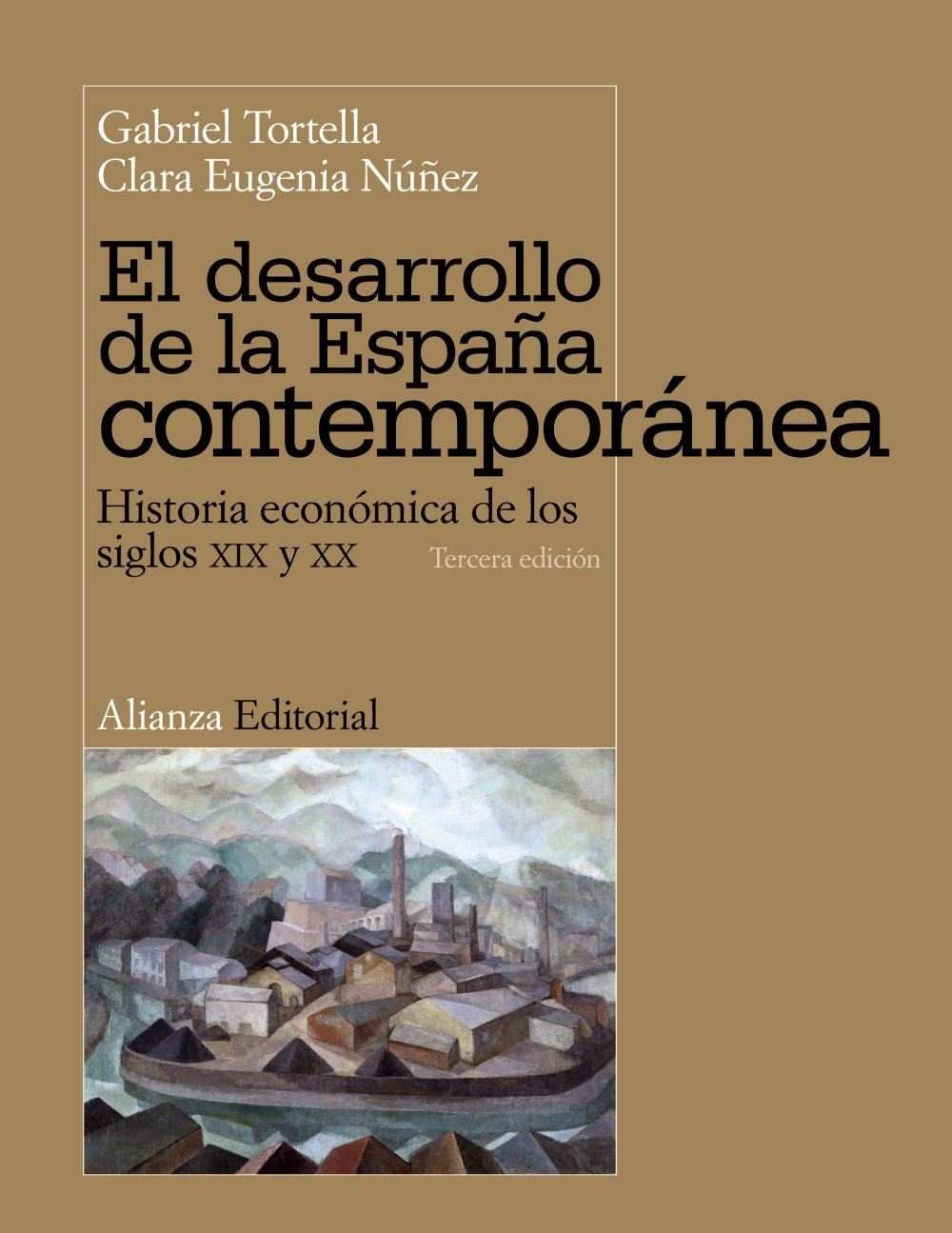 El desarrollo de la España contemporánea: Historia económica de los siglos XIX y XX