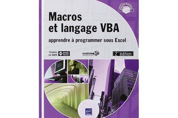 Macros et langage VBA: Apprendre à programmer sous Excel