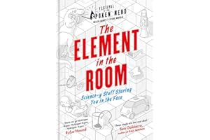 The Element in the Room: Science-y Stuff Staring You in the Face (Festival of the Spoken Nerd)