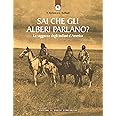 Sai che gli alberi parlano? La saggezza degli indiani d'America