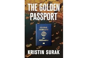 The Golden Passport: Global Mobility for Millionaires