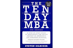 The Ten-Day MBA 5th Ed.: A Step-by-Step Guide to Mastering the Skills Taught in America's Top Business Schools