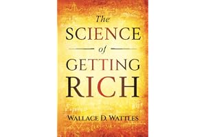 The Science of Getting Rich: Original 1910 Edition