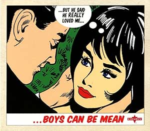 Boys Can Be Mean