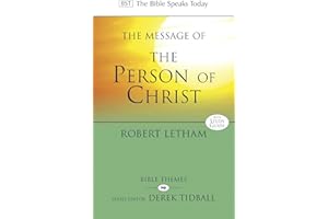 The Message of the Person of Christ: The Word Made Flesh (The Bible Speaks Today Themes)