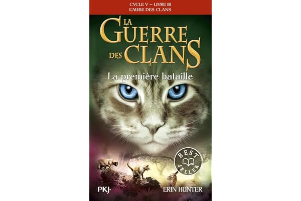 La guerre des Clans - cycle V L'aube des clans - tome 3 La Première bataille (3)