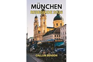 Reseguide för München 2026: Din München-handbok: Allt du behöver för en sömlös och oförglömlig bayersk tillflykt