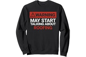 ROOFING CONTRACTORS ANON Warning May Start Talking About Roofing | Funny Sweatshirt