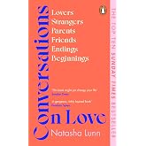 Conversations on Love: with Philippa Perry, Dolly Alderton, Roxane Gay, Stephen Grosz, Esther Perel, and many more