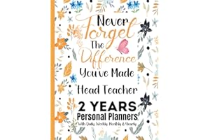 Head Teacher Gift : 2 Years 2023-2024 Planner for Head Teacher : Difference You've Made: Two Years Planning Agenda For Daily, Monthly, Organizer, ... Calendar from January 2023 to December 2024