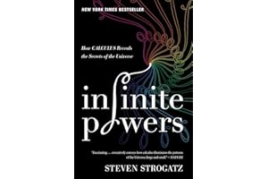 Infinite Powers: How Calculus Reveals the Secrets of the Universe