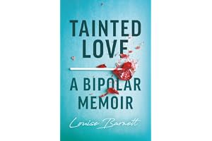 Tainted Love: A Bipolar Memoir
