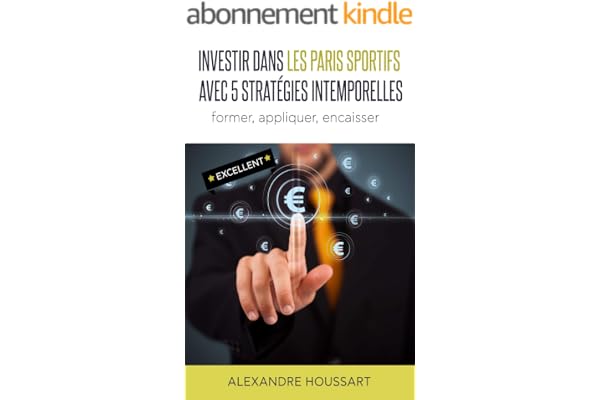 Investir dans les Paris Sportifs avec 5 Stratégies intemporelles: Former, appliquer, encaisser