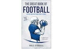 The Great Book of Football: Interesting Facts and Sports Stories (Sports Trivia)