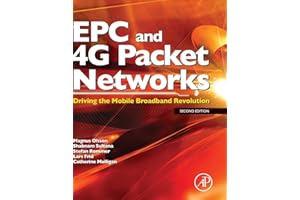 EPC and 4G Packet Networks: Driving the Mobile Broadband Revolution