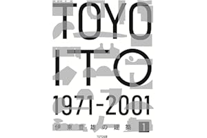 Toyo Ito 1971-2001