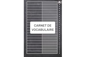 Carnet de Vocabulaire: Avec onglets alphabétiques de A à Z pour enregistrer et apprendre de nouveaux mots |105 pages | 2080 lignes | - (15.24 x 22.86 cm) - deux colonnes de couleurs différentes
