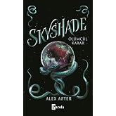 Skyshade - &Ouml;l&uuml;mc&uuml;l Karar (Ciltli)